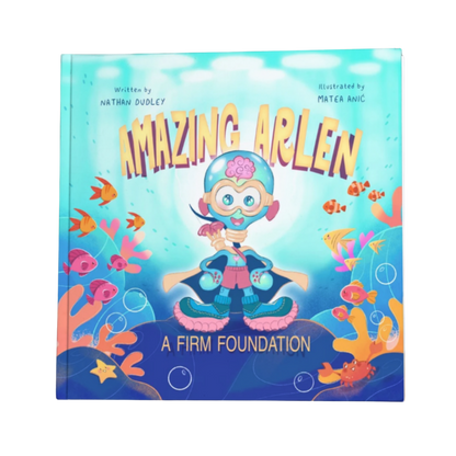 Amazing Arlen: A Firm Foundation